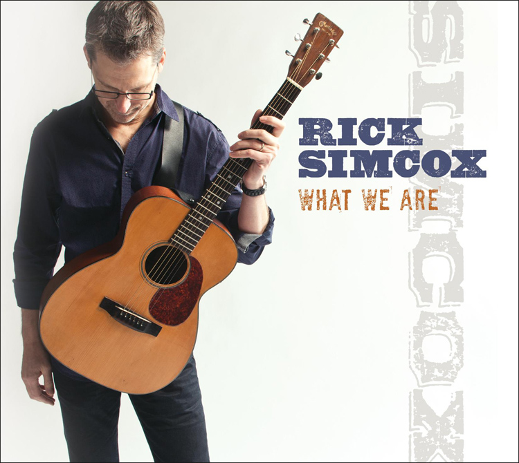 Rick Simcox "What We Are"