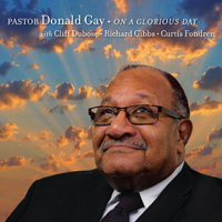 Pastor Donald Gay On A Glorious Day