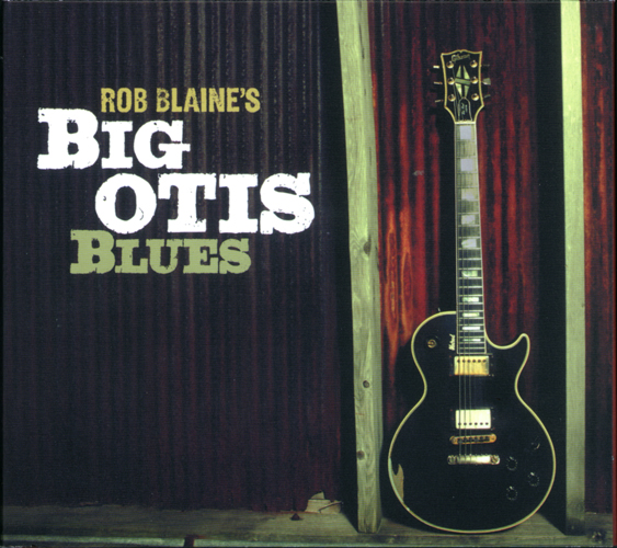 Rob Blaine's Big Otis Blues