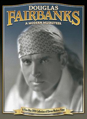 Douglas Fairbanks A Modern Musketeer Box Set