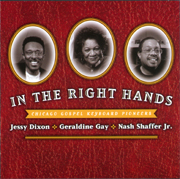 Chicago Gospel Keyboard Pioneers "In The Right Hands"