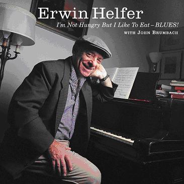 Erwin Helfer "I'm Not Hungry But I Like to Eat - Blues