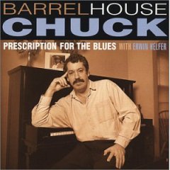Barrelhouse Chuck Prescription for the Blues